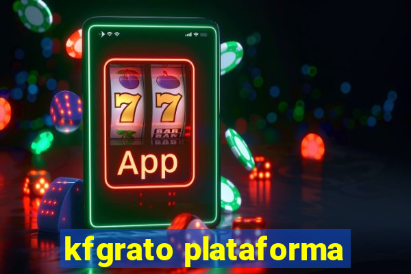 kfgrato plataforma